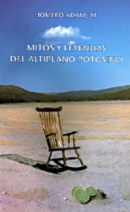Un Enorme Tesoro cerca de Cerritos Portada-de-mitos-y-leyendas-del-altiplano-potosino